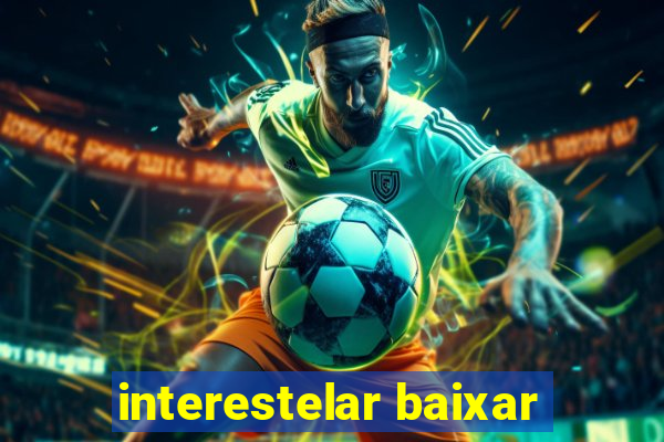 interestelar baixar